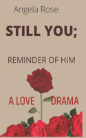 Still You; Reminder of Him