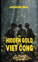 Hidden Gold of the Viet Cong