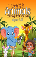 World of Animals Coloring Book for Kids Ages 6-12