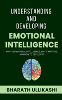 Understanding and Developing Emotional Intelligence