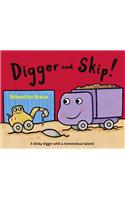 Digger and Skip
