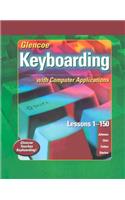Glencoe Keyboarding with Computer Applications, Lessons 1-150, Student Edition with Office XP Student Manual