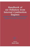Handbook of Air Pollution from Internal Combustion Engines: Pollutant Formation and Control