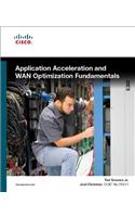 Application Acceleration and WAN Optimization Fundamentals