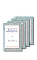 The Planting of Christianity in Africa