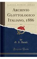 Archivio Glottologico Italiano, 1886, Vol. 9 (Classic Reprint)