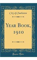 Year Book, 1910 (Classic Reprint)