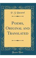 Poems, Original and Translated (Classic Reprint)