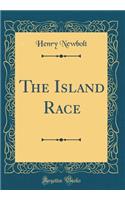 The Island Race (Classic Reprint)