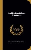 Les Missions Et Leur Protectorat