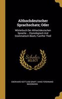 Althochdeutscher Sprachschatz; Oder