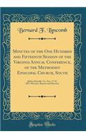 Minutes of the One Hundred and Fifteenth Session of the Virginia Annual Conference, of the Methodist Episcopal Church, South: Held at Danville, Va., Nov. 17-25, 1897; Memoirs, Reports and Directory (Classic Reprint)