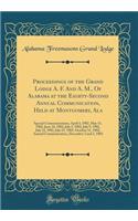 Proceedings of the Grand Lodge A. F. and A. M., of Alabama at the Eighty-Second Annual Communication, Held at Montgomery, ALA: Special Communications, April 4, 1902, May 15, 1902, June 18, 1902, July 5, 1902, July 9, 1902, July 12, 1902, July 15, 1