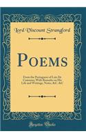 Poems: From the Portuguese of Luis de Camoens; With Remarks on His Life and Writings, Notes, &c. &c (Classic Reprint)