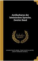 Antibarbarus der lateinischen Sprache, Zweiter Band