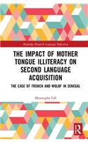 The Impact of Mother Tongue Illiteracy on Second Language Acquisition