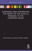 Comparing and Contrasting the Impact of the Covid-19 Pandemic in the European Union