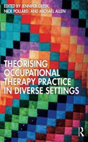 Theorising Occupational Therapy Practice in Diverse Settings