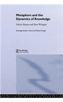 Metaphor and the Dynamics of Knowledge: (Routledge Studies in Social and Political Thought)