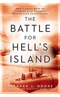 Battle For Hell's Island: How a Small Band of Carrier Dive-Bombers Helped Save Guadalcanal