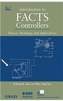 Introduction to FACTS Controllers: Theory, Modeling, and Applications(IEEE Press Series on Power and Energy Systems)