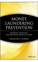 Money Laundering: Deterring, Detecting, and Resolving Financial Fraud