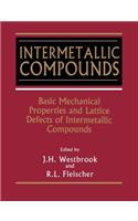 Intermetallic Compounds, Basic Mechanical Properties and Lattice Defects of