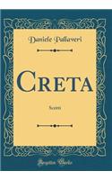 Creta: Scritti (Classic Reprint)