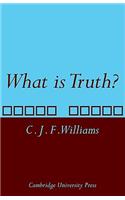 What Is Truth?