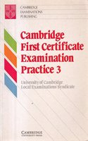 Cambridge First Certificate Examination Practice 3 Student's Book: Bk. 3: Student's Book