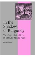 In the Shadow of Burgundy