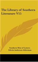 The Library of Southern Literature V15