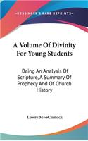 A Volume Of Divinity For Young Students