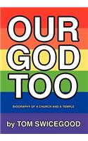 Our God Too