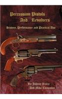 Percussion Pistols and Revolvers