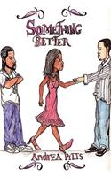 Something Better