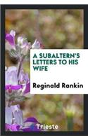 Subaltern's Letters to His Wife