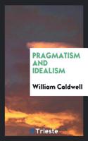 PRAGMATISM AND IDEALISM