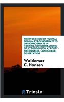 The Hydration of Normal Sodium Pyrophosphate to Orthophosphate in Varying ...