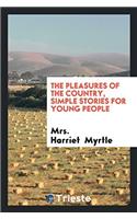 THE PLEASURES OF THE COUNTRY, SIMPLE STO
