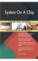 System On A Chip A Complete Guide - 2020 Edition