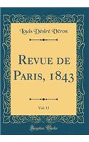 Revue de Paris, 1843, Vol. 13 (Classic Reprint)