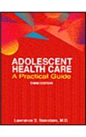 Adolescent Health Care: A Practical Guide