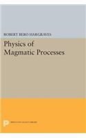 Physics of Magmatic Processes