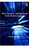 Time, Narrative, and Emotion in Early Modern England