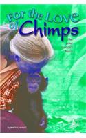 For the Love of Chimps