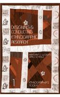 Designing and Conducting Ethnographic Research