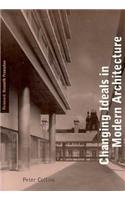 Changing Ideals in Modern Architecture, 1750-1950: Second Edition