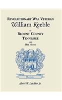 Revolutionary War Veteran William Keeble of Blount County, Tennessee and His Heirs