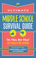 The Ultimate Middle School Survival Guide